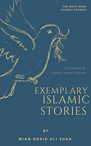 Exemplary Islamic Stories: Motivational Moral Stories for All Ages