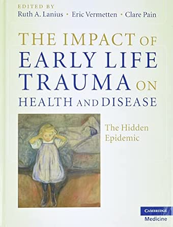 The Impact of Early Life Trauma on Health and Disease: The Hidden Epidemic-Wow! eBook
