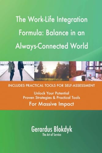 The Work-Life Integration Formula: Balance in an Always-Connected World