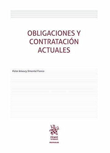 Obligaciones y Contratación Actuales (Manuales de Derecho Civil y Mercantil -México-)