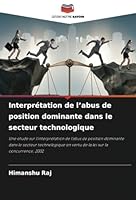 Interprétation de l’abus de position dominante dans le secteur technologique (French Edition) 6208667755 Book Cover