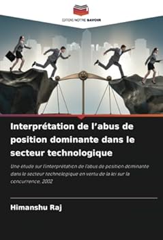 Paperback Interprétation de l'abus de position dominante dans le secteur technologique [French] Book