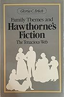 Family Themes and Hawthorne's Fiction: The Tenacious Web 0813511968 Book Cover