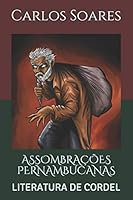 ASSOMBRAÇÕES PERNAMBUCANAS: O Cordel de 2020 mais lido no Brasil. B08BTZ8K58 Book Cover