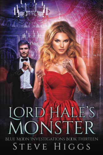 Lord Hale's Monster: Blue Moon Investigations N... 1672417880 Book Cover
