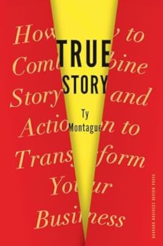 Hardcover True Story: How to Combine Story and Action to Transform Your Business Book