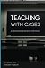 Teaching with Cases: A Framework-Based Approach