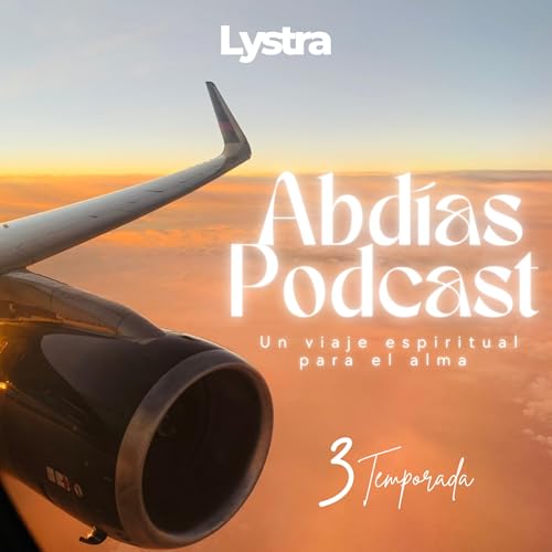 Abdías Díaz Podcast Por Lystra arte de portada