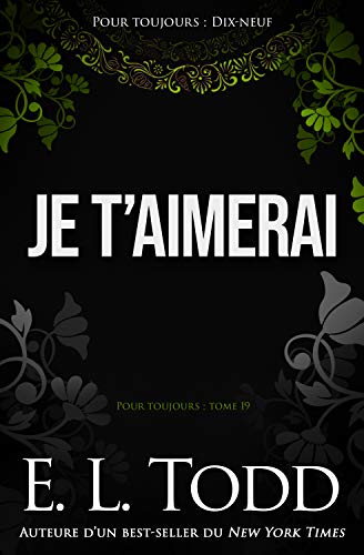 Télécharger Je t’aimerai (Pour toujours #19) PDF