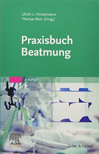 Praxisbuch Beatmung