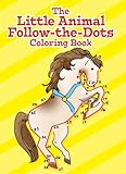 The Little Animal Follow-the-Dots Coloring Book (Dover Little Activity Books)