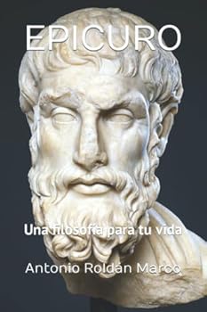 Paperback EPICURO: Una filosofía para tu vida (Spanish Edition) [Spanish] Book