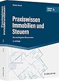  Praxiswissen Immobilien und Steuern: Die wichtigsten Steuerarten (Haufe Fachbuch)