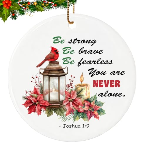 Be Strong, Be Brave Joshua 1:9 Christmas Ornament, Inspirational Ceramic Ornament, 2.83 Inch Round Uplifting Message Holiday Decoration, Gift of Encouragement, Double - Sided Print