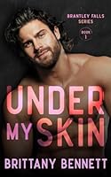 Under My Skin (Brantley Falls) B0F3VNN2PW Book Cover
