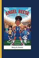 ANGEL REESE: The Wonderful Journey of a Rising Sports Star (A Biography Book For Kids) B0DCVQYZKD Book Cover