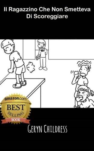 Libro per bambini: il Ragazzino Che Non Smetteva