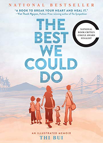 The Best We Could Do: An Illustrated Memoir The Best We Could Do: An Illustrated Memoir