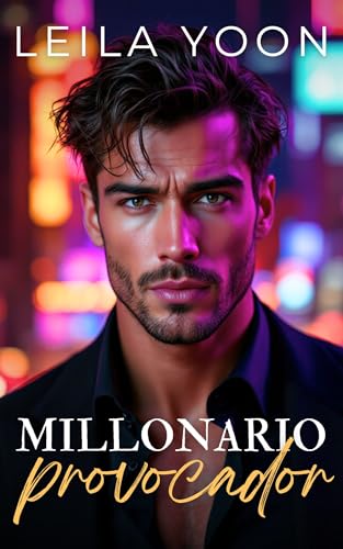 Millonario provocador: Juego prohibido entre un jefe provocador y su asistente personal (Heredero...