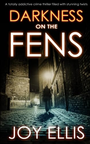 DARKNESS ON THE FENS a totally addictive crime ... 1789311500 Book Cover