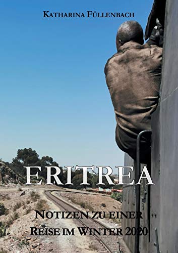ERITREA: Notizen zu einer Reise im Winter 2020: 10