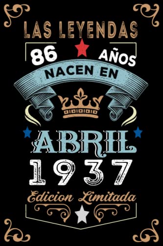 LAS LEYENDAS NACEN EN ABRIL EL AÑO 1937: 86 Aniversario Cuaderno personalizado 86 años regalos Feliz 1937 cumpleaños ideas de regalos