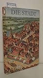  Die Stadt