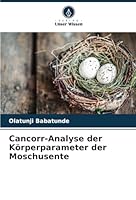 Cancorr-Analyse der Körperparameter der Moschusente 6208684730 Book Cover