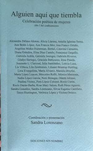 Alguien aquí que tiembla. Celebración poética de mujeres (Ediciones Sin Nombre)