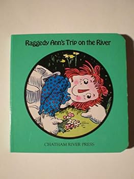 Hardcover Raggedy Ann's Trip on the River Book