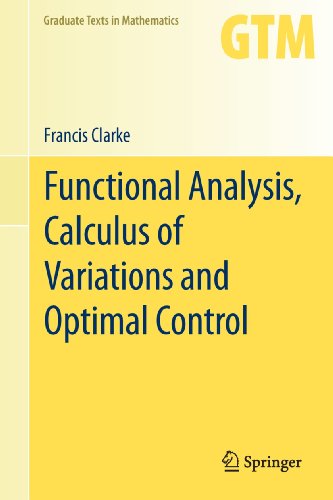 Functional Analysis, Calculus of Variations and Optimal Control (Graduate Texts in Mathematics Book 264)