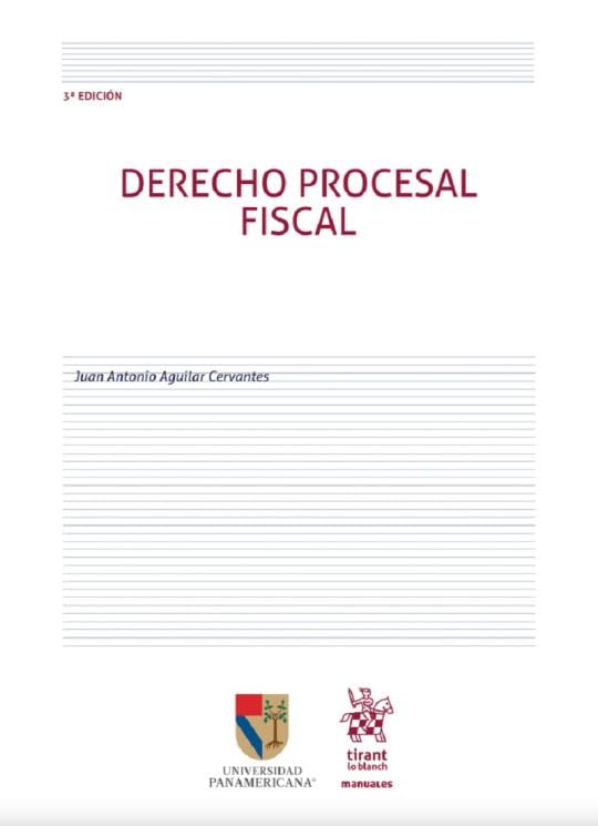 Derecho Procesal Fiscal 3ª Edición (Manuales de Derecho Administrativo, Financiero e Internacional Público -Mexico-)