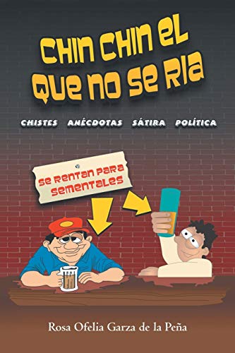 Chin Chin el que no se ria: Chistes Anécdotas, Sátira Política y Eclesiástica (Spanish Edition)