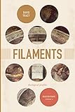 Tracy, D: Filaments: Theological Profiles: Selected Essays