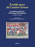 nobile cavaliere deck  Il nobile gioco del Cavaliere Errante. Le miniature del Livre di Tommaso III di Saluzzo
