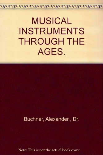 Musical instruments through the ages B0007IVFU4 Book Cover