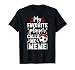 My Favorite Soccer Player Meme Soccer Meme Grandma T-Shirt