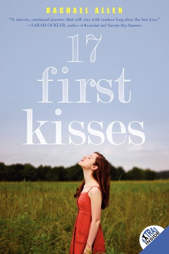 17 First Kisses: A YA Romance About a Love Triangle That Tests True Love and Best Friendship