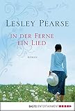  In der Ferne ein Lied: Roman (Allgemeine Reihe. Bastei Lübbe Taschenbücher)
