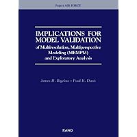 Implications for Model Validation of Multiresolution, Multiperspective Modeling {MRMPM} and Exploratory Analysis