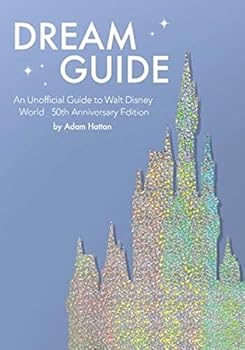 Paperback Dream Guide: An Unofficial Guide to Walt Disney World - 50th Anniversary Edition Book