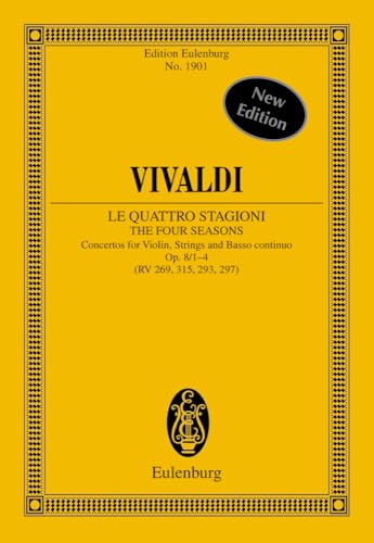The four seasons op. 8 poche: Konzerte. op. 8/1-4. RV 269, 315, 293, 297 / PV 241, 336, 257, 442. Violine, Streicher und Basso continuo. Studienpartitur. (Edition Eulenburg, 1901)