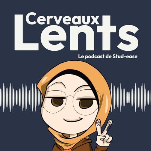 Cerveaux Lents - Le podcast de Stud-ease cover art