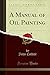 A Manual of Oil Painting (Classic Reprint)