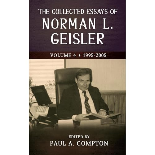 The Collected Essays of Norman L. Geisler by Norman L. Geisler episode artwork