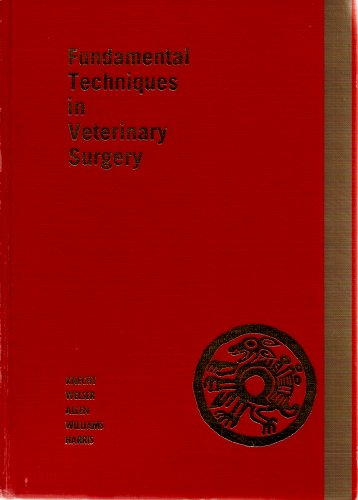 Fundamental techniques in veterinary surgery 0721654827 Book Cover