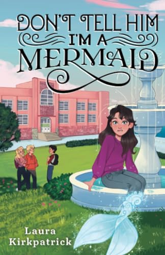 Don't Tell Him I'm a Mermaid (And Then I Turned Into a Mermaid, 2)