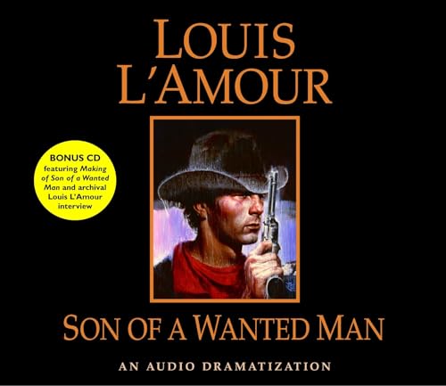 Son of a Wanted Man: An Audio Dramatization (Louis L'Amour)
