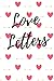 Produktbild Love Letters: Blank Journal For Your Valentine: 6x9 Inches, 100 Pages