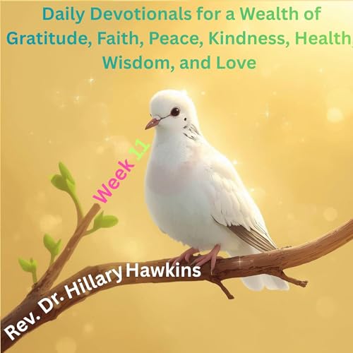 Page de couverture de Daily Devotionals for a Wealth of Gratitude, Faith, Peace, Kindness, Health, Wisdom, and Love, Week 11